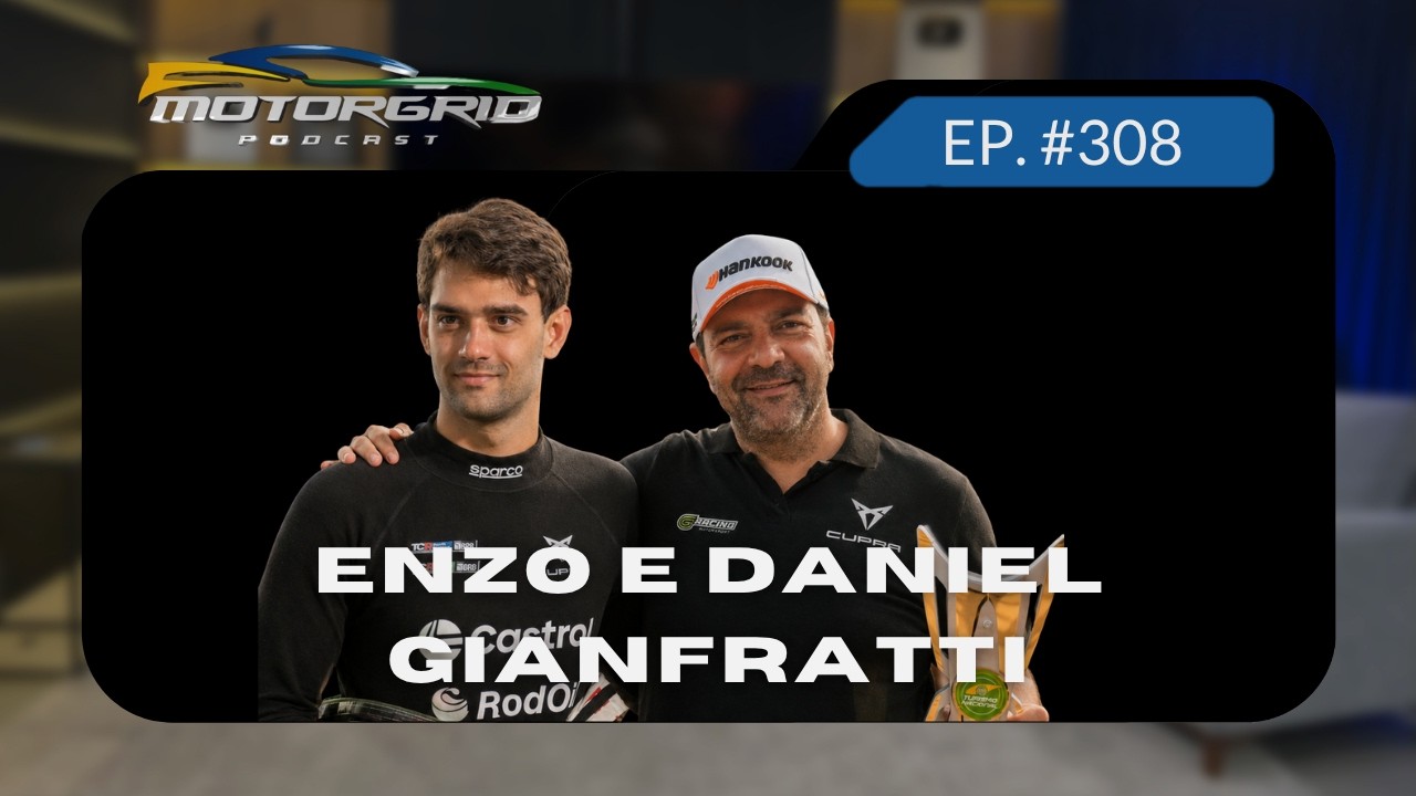 Motorgrid Podcast - Enzo e Daniel Gianfratti - Ep. 308