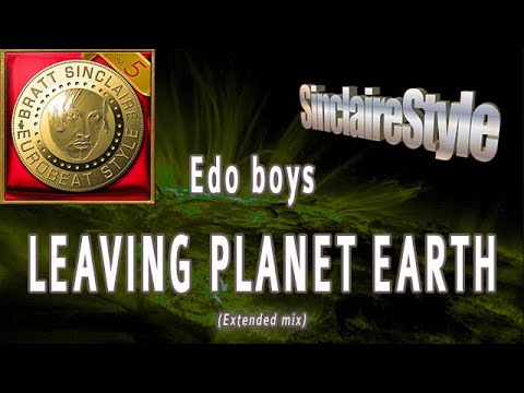 Leaving planet earth / Edo boys