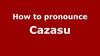 How to pronounce Cazasu