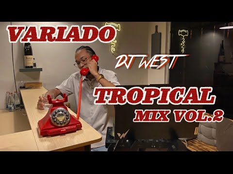 VARIADO TROPICAL MIX 2( #bachata #merengue #vallenato #salsaromantica )-DJ WEST#colombia #venezuela 