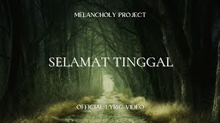 Download lagu Melancholy Project - Selamat Tinggal mp3