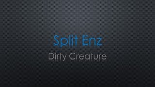 Split Enz Dirty Creature Lyrics