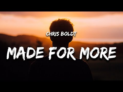 Chris Boldt - Made For More (Lyrics)