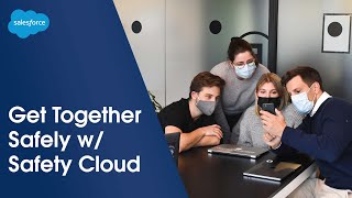 Get Together Safely with Salesforce Safety Cloud