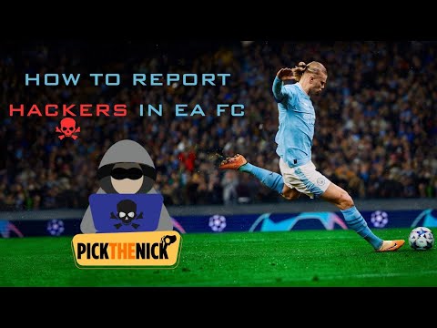 How to Report Hackers in EA FC: Stop Cheaters in Their Tracks!