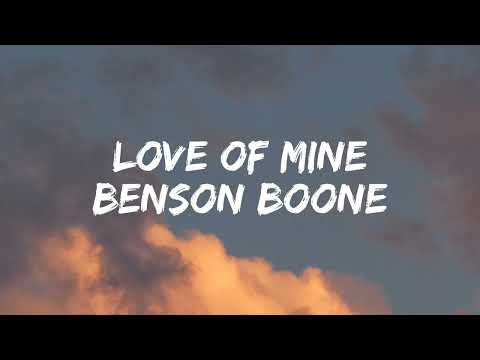 Benson Boone - Love of mine [Lyrics]