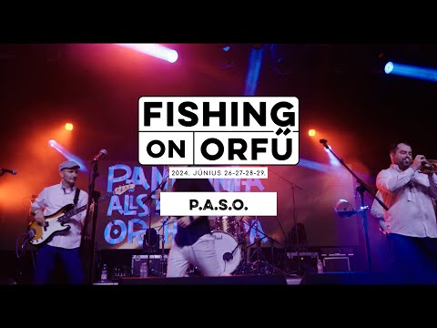 P.A.S.O. - Fishing on Orfű 2024 (Teljes koncert)