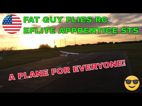 E-FLITE APPRENTICE STS-A PLANE FOR EVERYONE! -BY Fat Guy Flies Rc