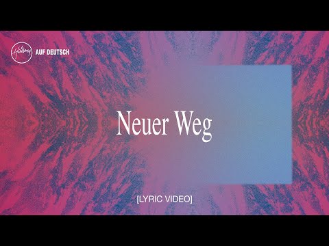 Neuer Weg (Lyric Video) - Hillsong Auf Deutsch