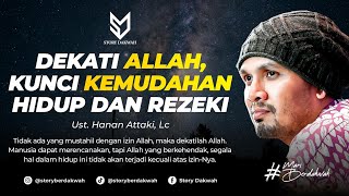 Download lagu Dekati Allah, Kunci Kemudahan Hidup dan Rezeki - Ust. Hanan Attaki, Lc mp3 Download lagu Dekati Allah, Kunci Kemudahan Hidup dan Rezeki - Ust. Hanan Attaki, Lc mp3