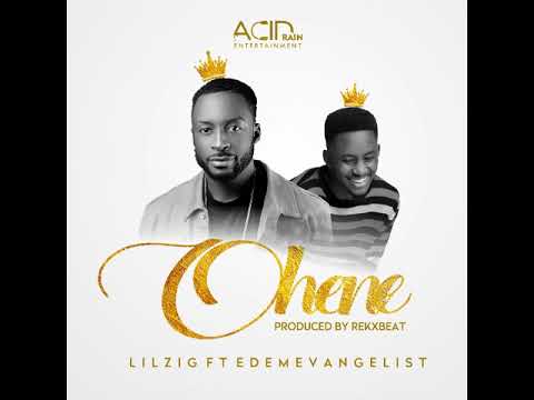 Lil Zig - Ohene[Ft Edem Evangelist]