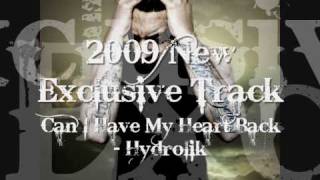 2009 Exclusive Track!! Hydrolik - Can I Have My Heart Back