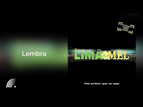 Limão com Mel - Lembra - Vou Gritar que Te Amo