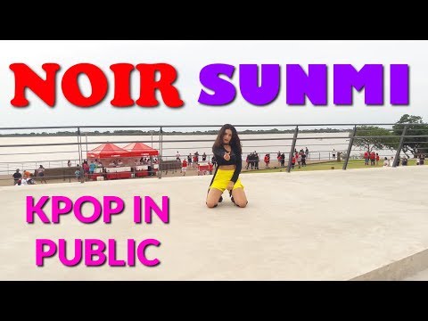 SUNMI (선미) NOIR (누아르) - Dance Cover - Choreography by "Dance By Bruna" DANCING IN PUBLIC