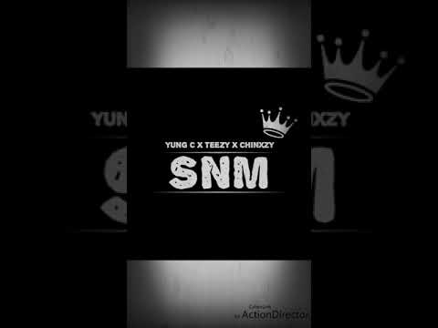 Yung C X Teezy X Chinxzy - SNM