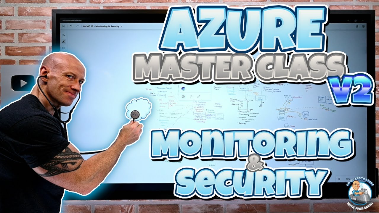 Azure Master Class V2 Module 10 Monitoring Security