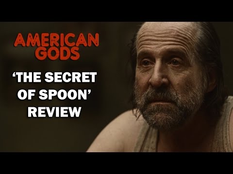 American Gods Season 1 Episode 2 Review - 'THE SECRET OF SPOON'