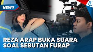 REZA ARAP BUKA Suara Soal Sebutan Furap, Minta Doa saat Disinggung dengan Fuji