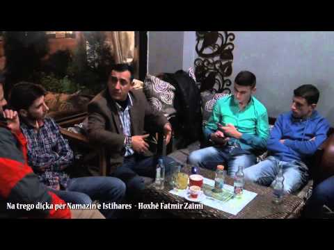 Na trego diçka për Namazin e Istihares - Hoxhë Fatmir Zaimi