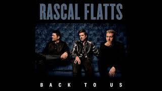 Rascal Flatts - Love What You've Done With The Place (Back To Us Deluxe Version Album) (2017)