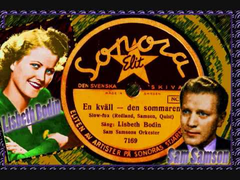 Betty Barth aka Lisbeth Bodin & Sam Samson orch - En kväll den sommaren (A night, that summer )1944