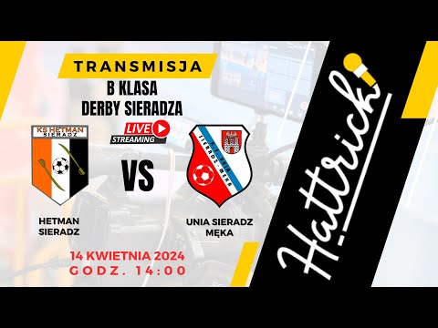 Hetman Sieradz - Unia Sieradz Męka - derby Sieradza - B klasa - mecz na żywo
