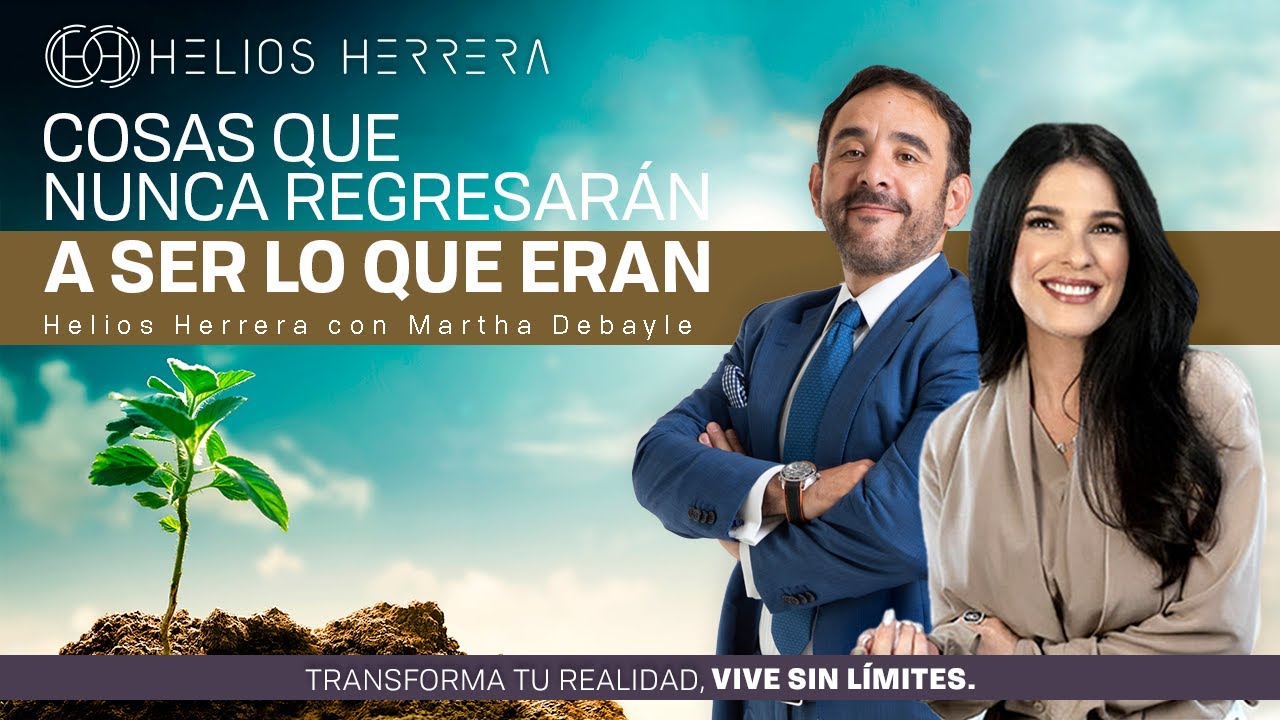 10 cosas que nunca regresarán a ser lo que era | Helios Herrera con Martha Debayle