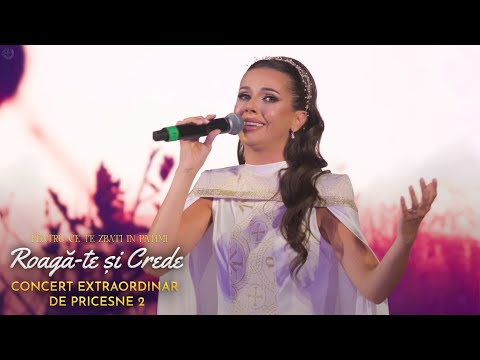 Georgiana Lobont - Pentru ce te zbați în patimi | Concert Pricesne “Roagă-Te și Crede” 2