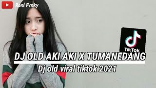 Download lagu DJ OLD AKI AKI X TUMANEDANG VIRAL TIKTOK♪ || DJ OLD AKIYAK TUMANEDANG!! mp3