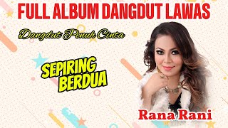 Download lagu Rana Rani - Full Album Dangdut Lawas Rana Rani Paling Populer mp3 Download lagu Rana Rani - Full Album Dangdut Lawas Rana Rani Paling Populer mp3