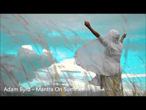Adam Byrd - Mantra On Summer