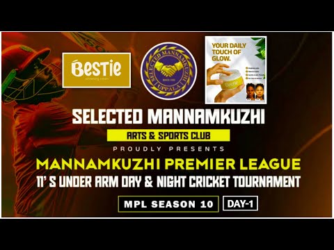 MANNAMKUZHI PREMIER LEAGUE | SELECTED MANNAMKUZHI ARTS & SPORTS CLUB | MPL SEASON 10 | DAY-1 |