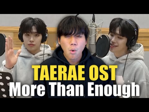 [REACTION] KIM TAE RAE(김태래) (ZEROBASEONE) - More Than Enough(더 바랄게 없죠) + Recording Behind