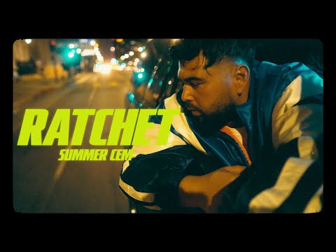 SUMMER CEM - RATCHET [official Video]