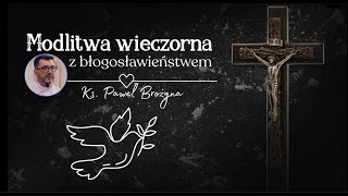 Modlitwa wieczorna z kapłańskim błogosławieństwem  Dziękuję  Przepraszam  Proszę  4