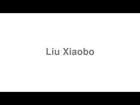 How to Pronounce "Liu Xiaobo"