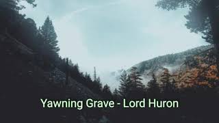 Yawning Grave - Lord Huron. Letra subtitulada al español.