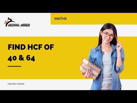 Find The HCF Of 40 And 64 | HCF Of Two Numbers | How To Calculate Two Numbers HCF