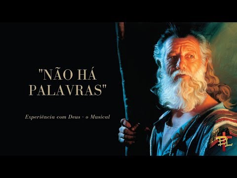 Não Há Palavras - Cantata Experiência com Deus