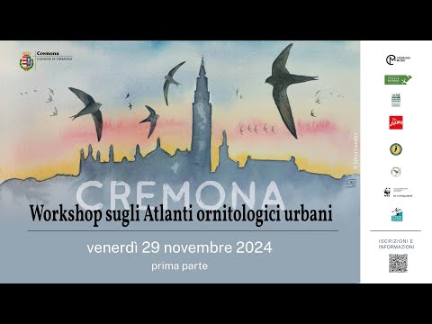 Anteprima video: Workshop sugli Atlanti ornitologici urbani - Cremona