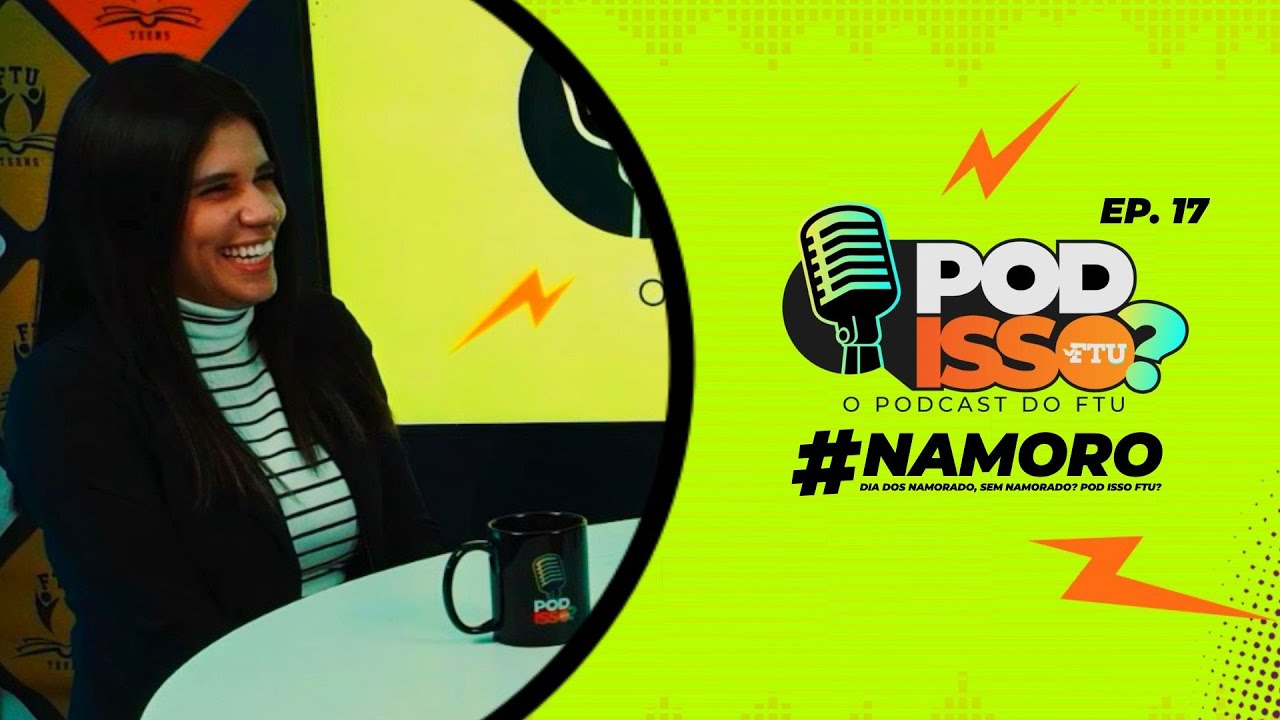 POD ISSO FTU? - #EP17 #NAMORO - Dia dos namorados sem namorado