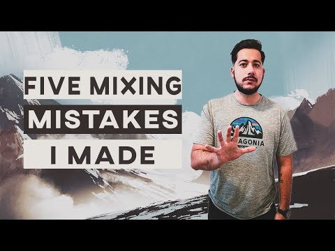 5 Mixing Mistakes And How To Fix Them