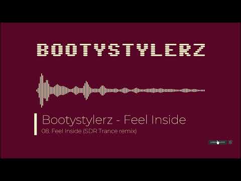 Bootystylerz - Feel Inside (SDR Trance Remix) [HQ] [Trance]