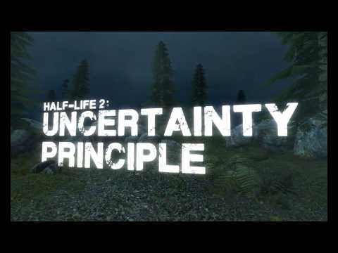 Half-Life 2 Complete Mod Walkthrough - Uncertainty Principle