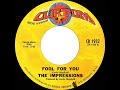 1968 HITS ARCHIVE: Fool For You - Impressions (mono 45)