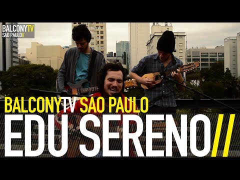 EDU SERENO - CONFESSE (BalconyTV)