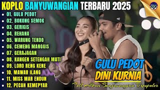 Download lagu GULU PEDOT - BOKNG SEMOK - GERIGIS || Album Dini Kurnia Koplo Banyuwangi Terbaru 2025 - On Trending mp3