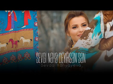 Sevda Yahyayeva — Sevgi Nəyə Deyirsən Sən | 2020 (Rəsmi Musiqi Videosu)