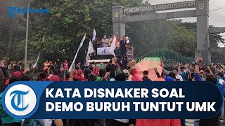 Bogor Hari Ini: Ratusan Buruh di Kabupaten Bogor Tuntut Kenaikan UMK 2023, Begini Kata Disnaker