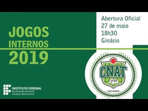 Abertura dos Jogos Internos 2019 -IFRN  CAMPUS NATAL-CENTRAL